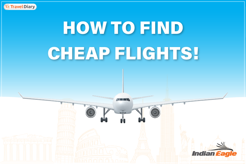 How To Find Cheap Flights Every Time Smart Hacks For Budget Travelers