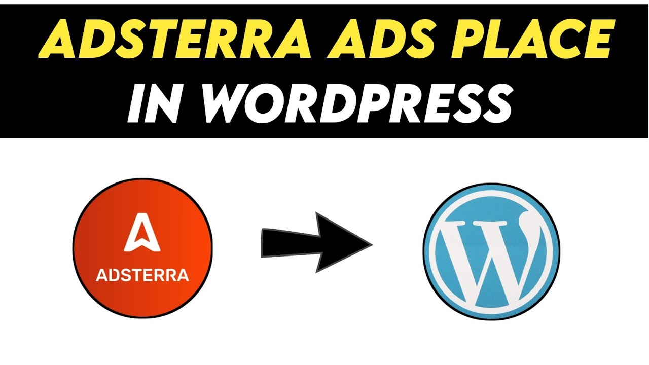 How To Use Adsterra On Wordpress In 2026 No Coding Needed