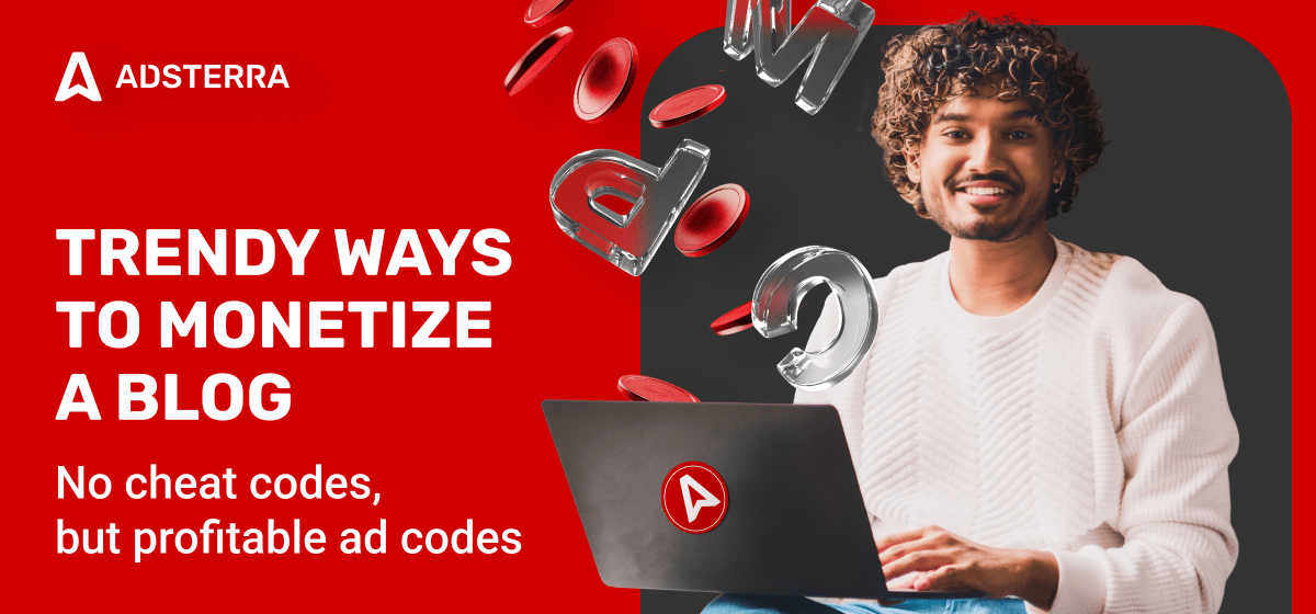 How To Monetize Your Blog With Adsterra In 2026 The Complete Guide