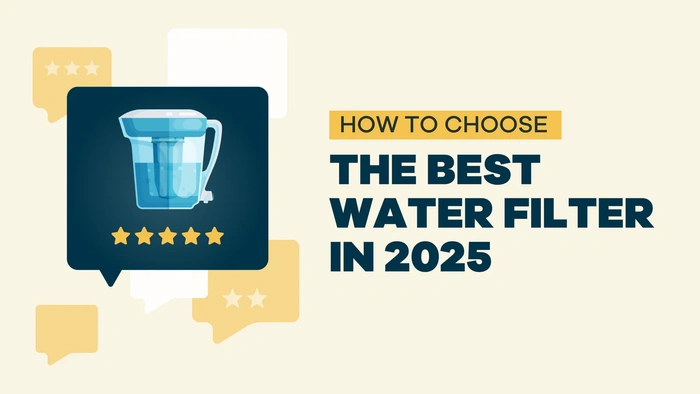 How To Choose The Best Water Filter For Home Expert Buying Guide