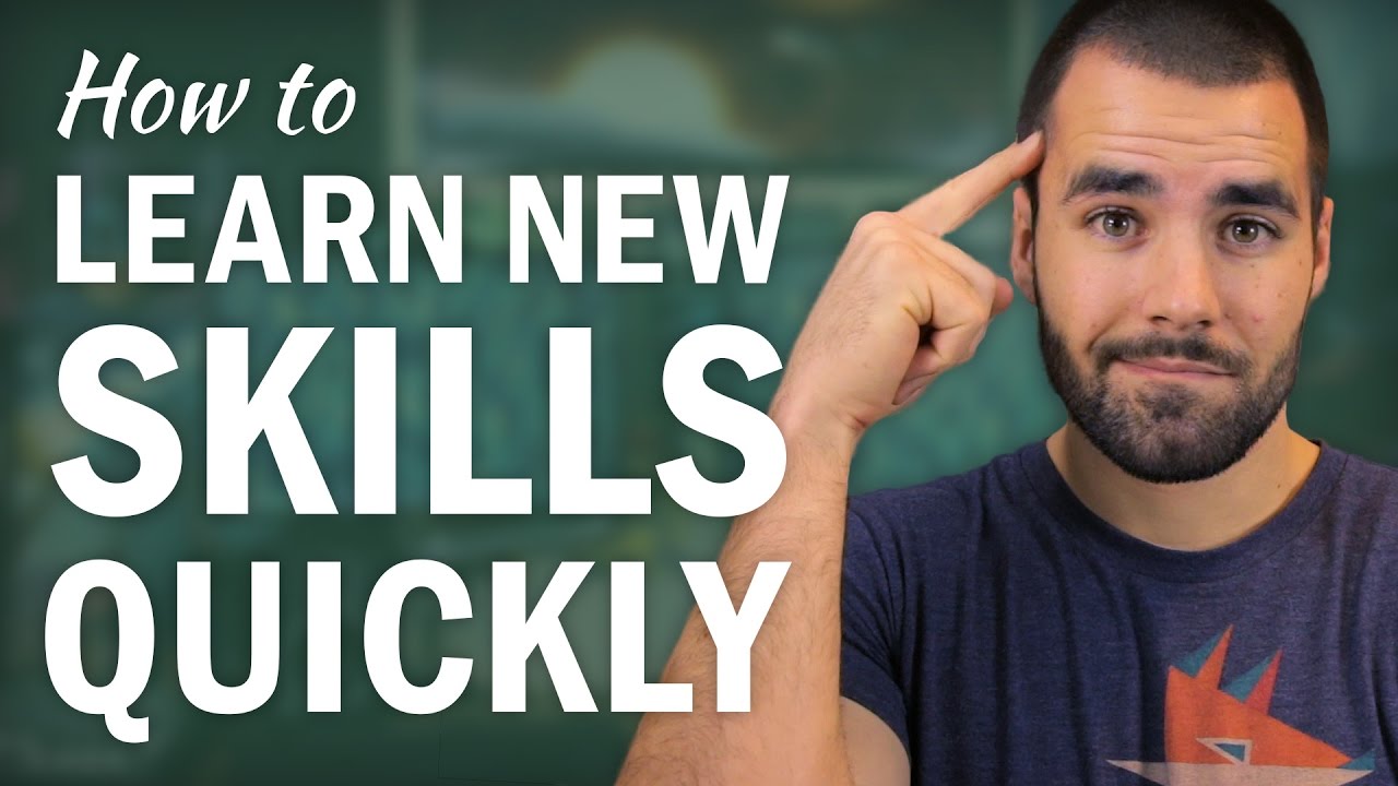 best ways to learn a new skill fast master anything quickly and effectively