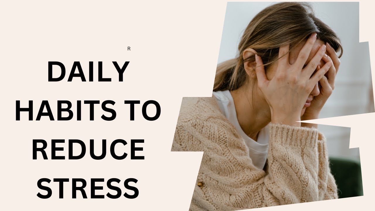 best ways to reduce stress daily simple habits for a calmer life